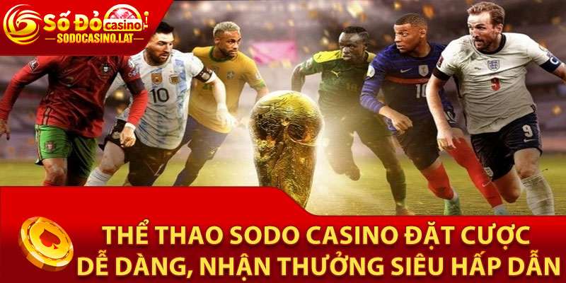 Giới thiệu thể thao Sodo Casino đẳng cấp Châu Á