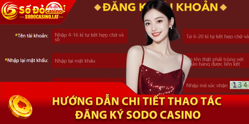 Hướng dẫn chi tiết thao tác đăng ký Sodo Casino