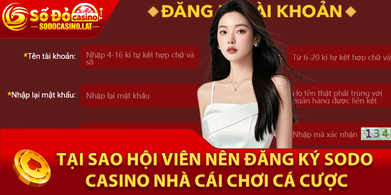 Tại sao hội viên nên đăng ký Sodo casino nhà cái chơi cá cược